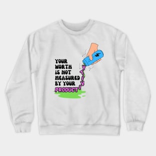 Your Worth Is Not Measured By Your Productivity Crewneck Sweatshirt